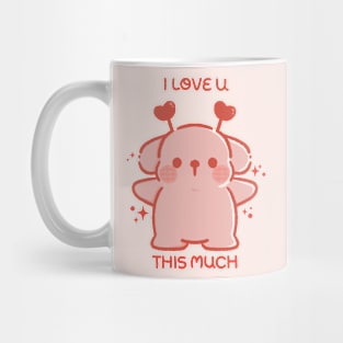 I LOVE U THIS MUCH Mug